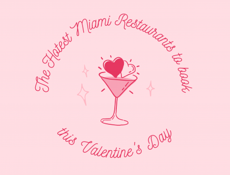 The Hottest Miami Restaurants to Book this Valentine’s Day, 2021 Image