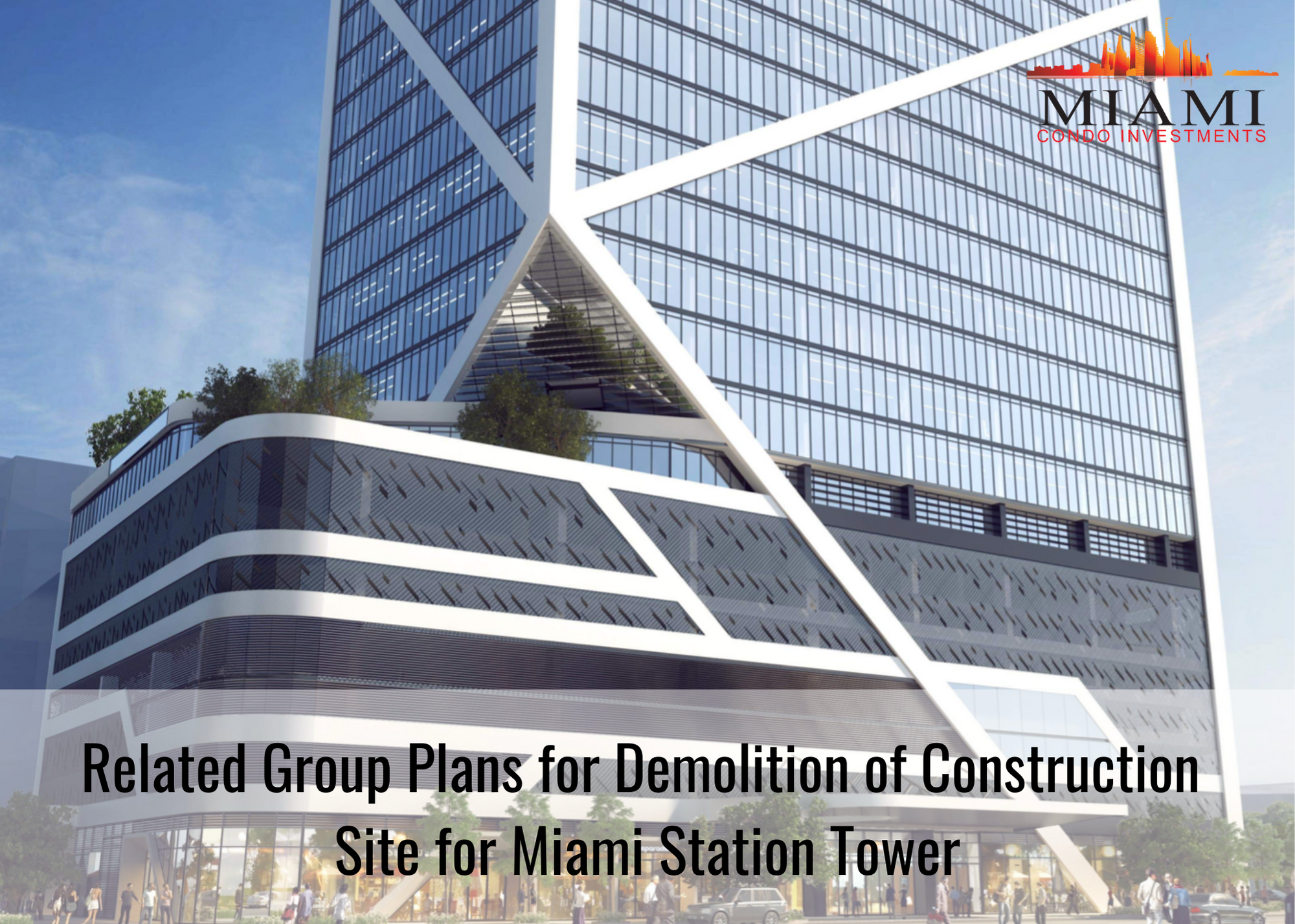 The Related Group Plans for Demolition of Site for New Tower-Miami Station Image