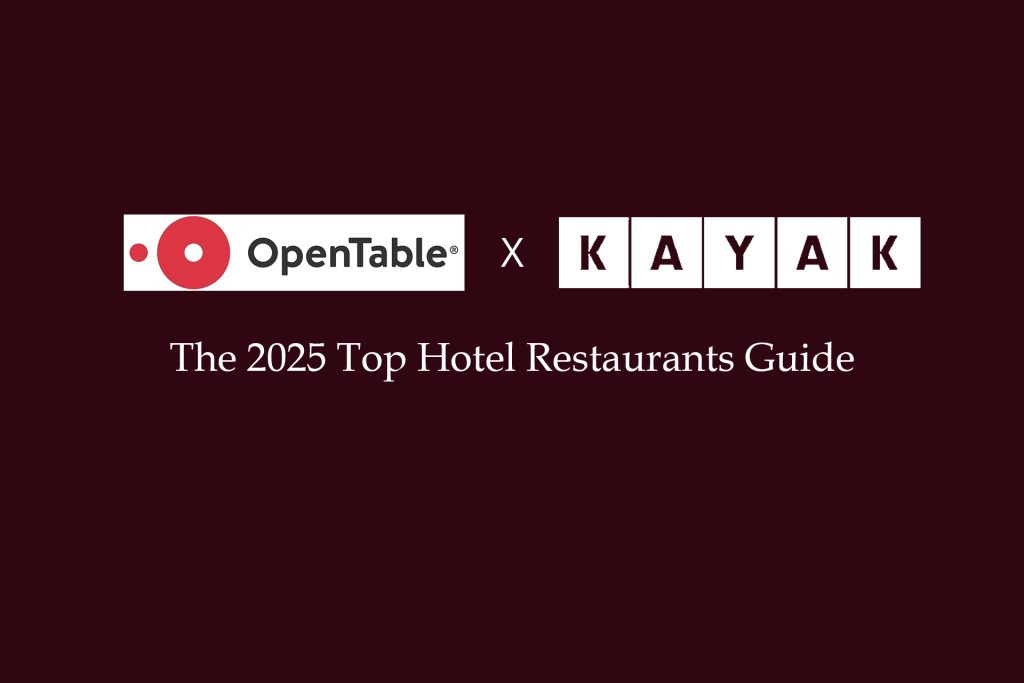 OpenTable x Kayak 2025 Top 100 Hotel Restaurants